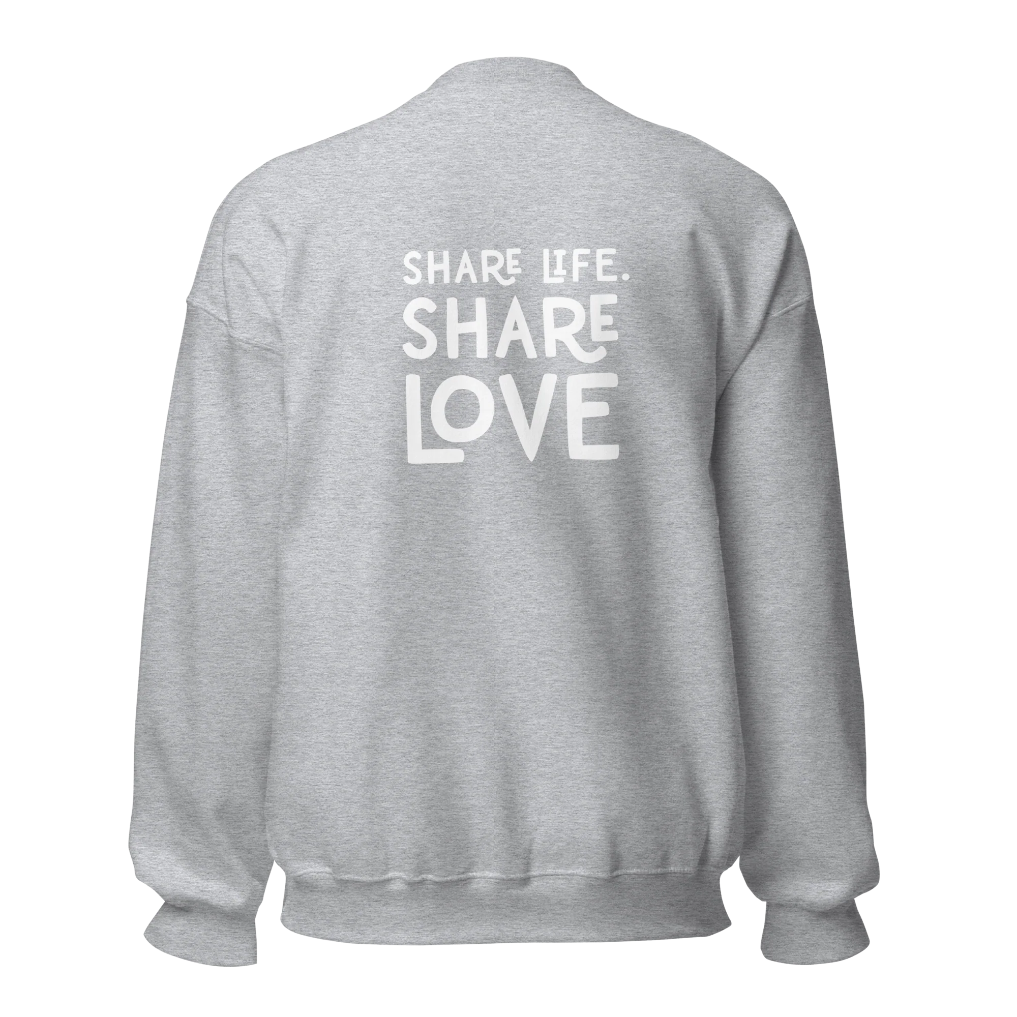Share Life. Share Love. Unisex Sweatshirt - Image 6